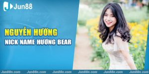 Nguyễn Hường – Nick name Hường Bear