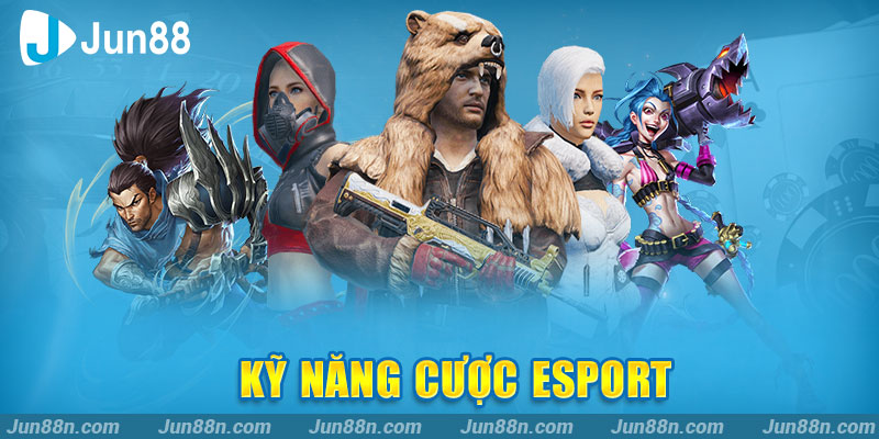 Kỹ năng cược Esport